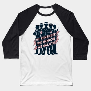 We remember We honor We Salute | Memorial day Baseball T-Shirt